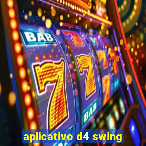 aplicativo d4 swing